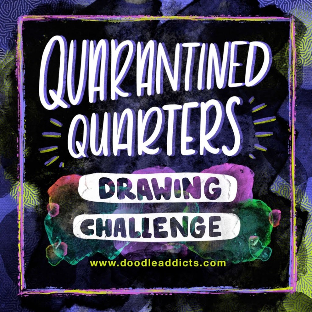 Quarantined Quarters Drawing Challenge