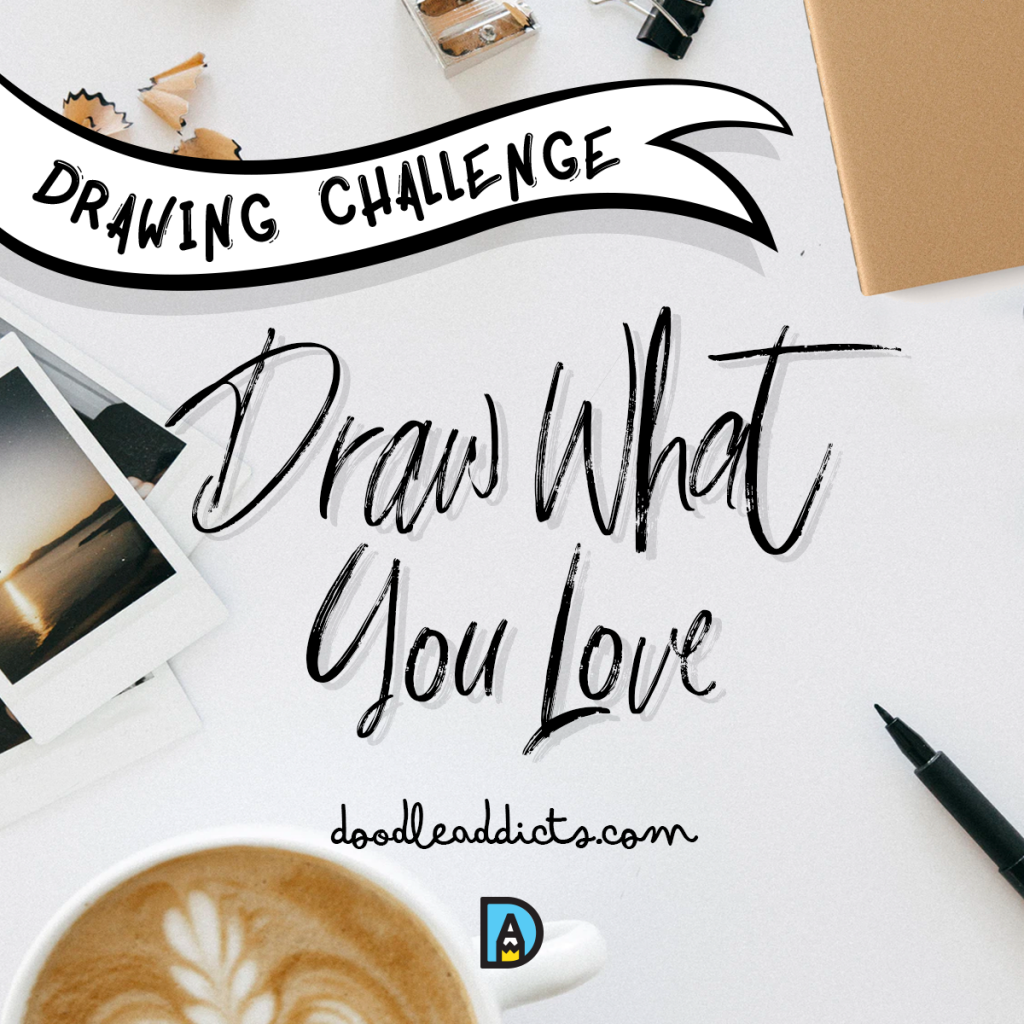 Draw What You Love