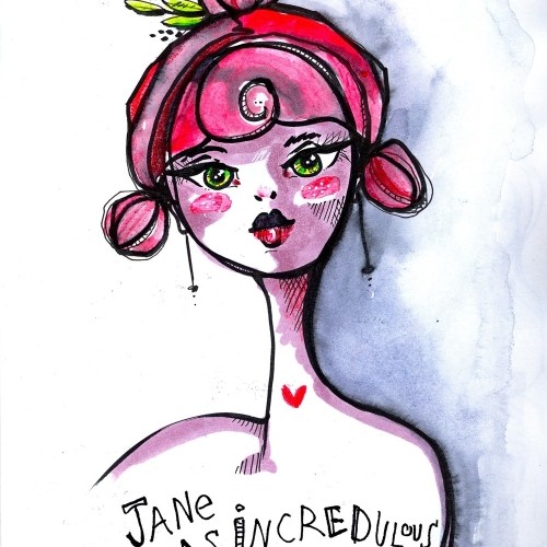 Jane was Incredulous