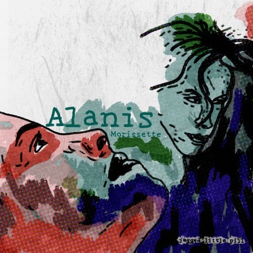 10/10 Alanis Morissette, Jagged Little Pill