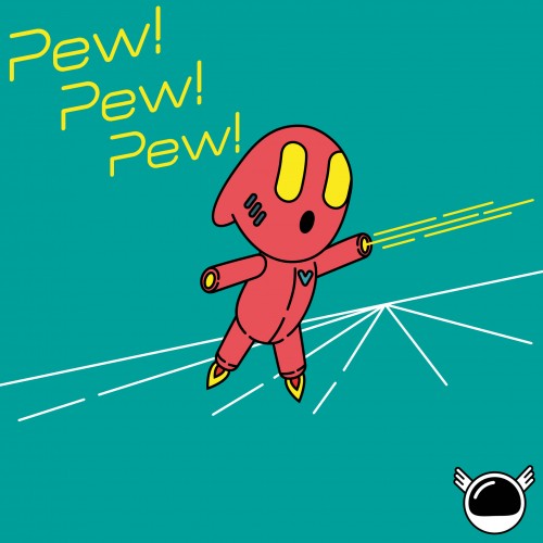 Pew Pew Pew!