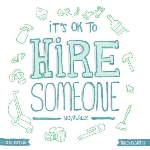 Hire Someone!