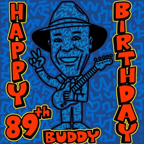 Happy 89th Birthday Buddy Guy!!!!