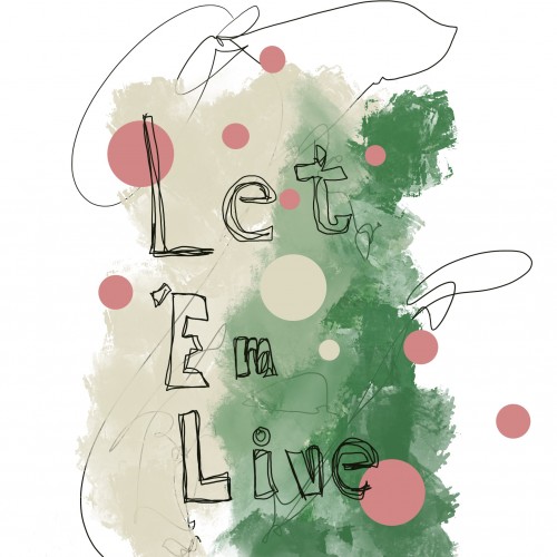 Let Em Live