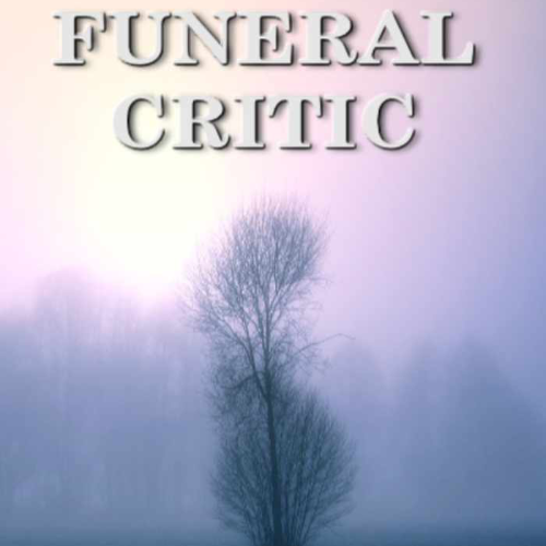 The Funeral Critic