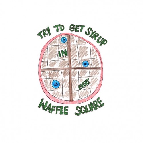 “some beings try to get syrup in every waffle square”