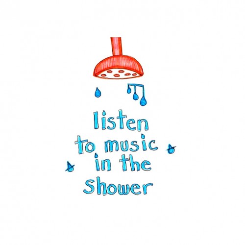 “some beings listen to music in the shower”
