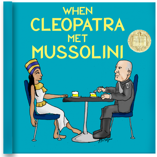 When Cleopatra Met Mussolini