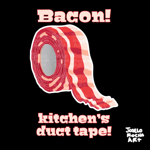 Bacon!... Kitchens Duct Tape!
