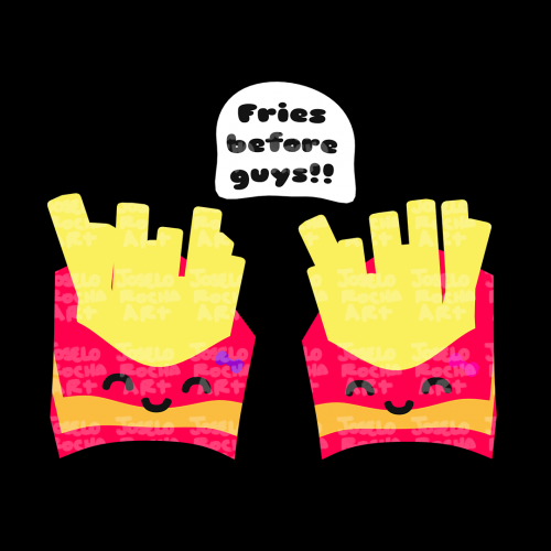 Fries Before Guys!