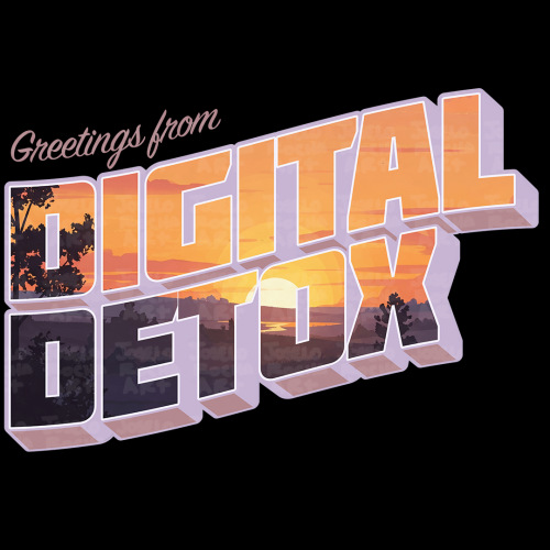 Greetings from Digital Detox