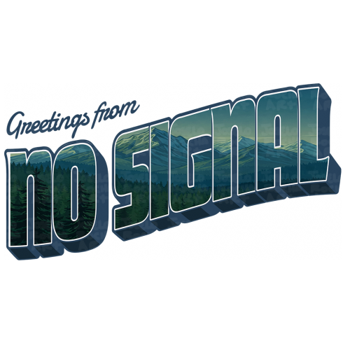 Greetings from No Signal