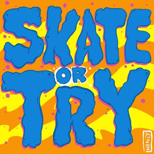 Skate or Try